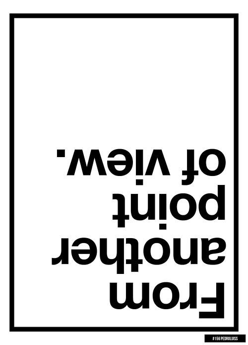 From Another Point Of View - Inverted Typography Poster