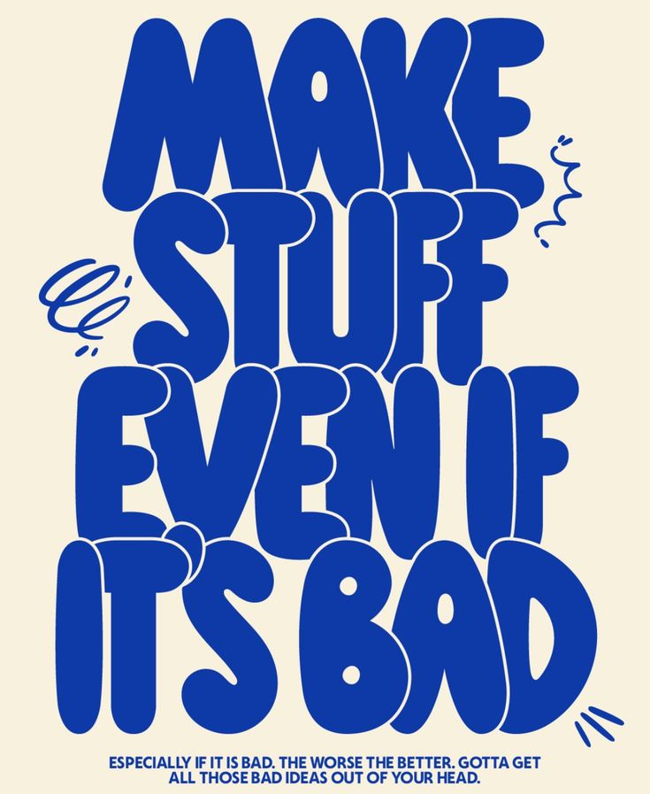 Make Stuff Even If It's Bad Modern Typography Poster